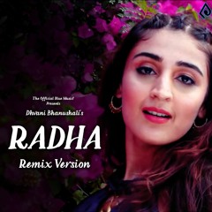 Radha : Remix | Dhvani Bhanushali | Kunaal Verma | Music Arham | Remix Songs 2021