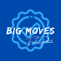 BIG MOVES (feat. Pinxh)- prod. Zavius