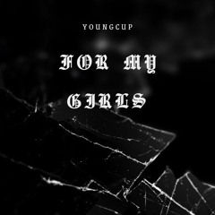 FOR MY GIRLS (Prod by Maxi)