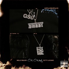OK OKAY FT FETTY LUCIANO