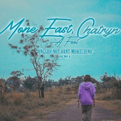 Mone East - A Fool Feat. Chatryn ( ANGSHR X NOT VANT X  MOKECHINO Remix)