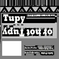 Tupy or not Tupy