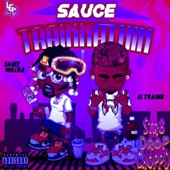 Sauce Walka x El Train - Sauce Trainnathin (Str8Drop ChoppD remix)