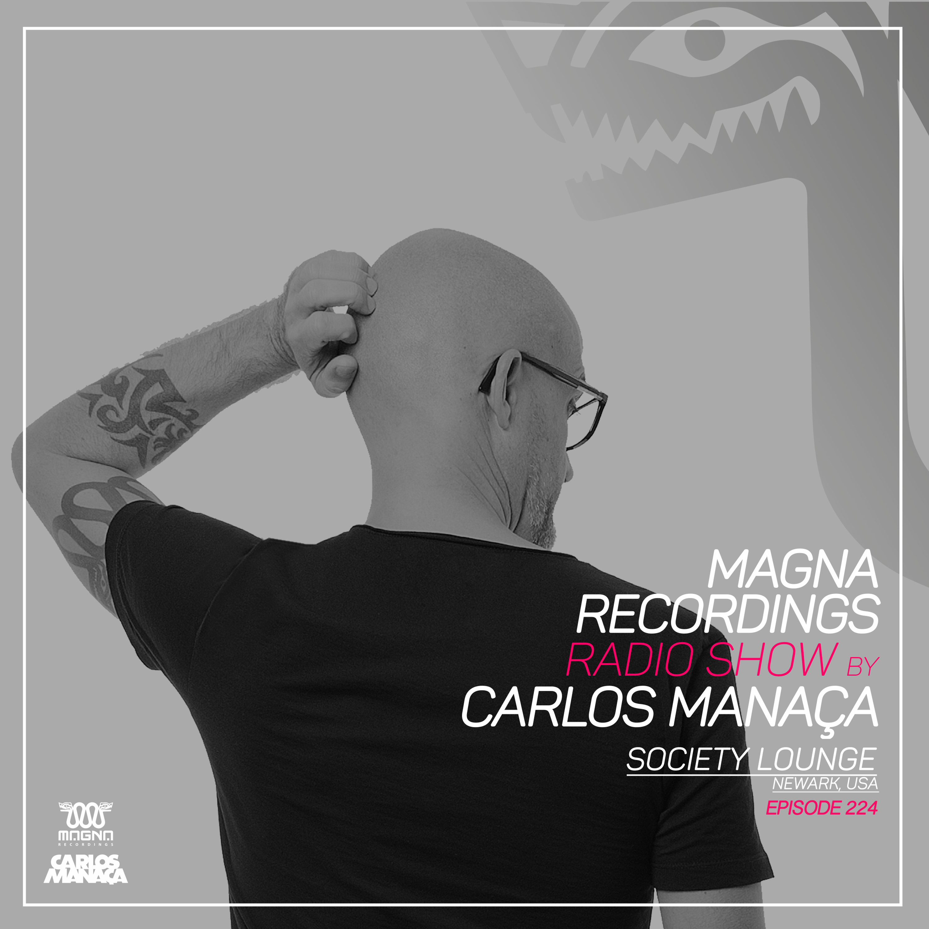Magna Recordings Radio Show by Carlos Manaça 224 | Society [Newark] USA episode artwork