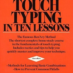 [View] [KINDLE PDF EBOOK EPUB] Touch Typing in Ten Lessons: The Famous Ben'Ary Method -- The Shortes