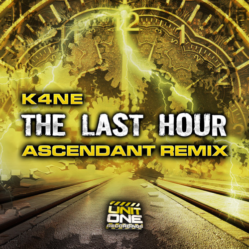 K4ne - The Last Hour (Ascendant Remix) **Out Now**