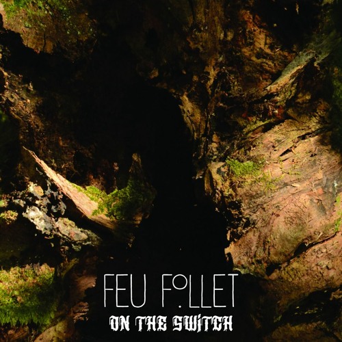 Feu Follet - On The Switch (ft. Vlimmer)