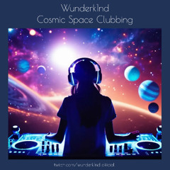 Wunderk1nd - Cosmic Space Clubbing 2024-08-02 [twitch stream]
