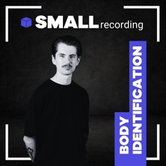 SMALLrecording - Body Identification - Schranz Closing (SMALLroom 07.08.2024)