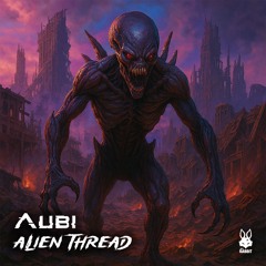 Aubi - Alien Thread [Free Download]