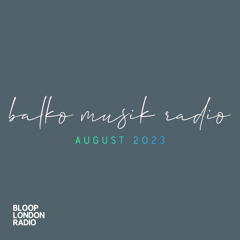 Balko Musik Radio August 2023