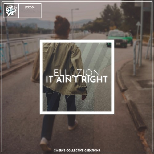 Elluzion - It Ain't Right [SCC038]