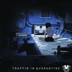 Trappin' In Quarantine | Vaportrap Mix