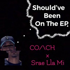 Should've Been On The EP.