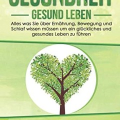 AudioEbooks GESUNDHEIT - Gesund leben: Alles was Sie über Ernährung. Bewegung und Schlaf wissen mü