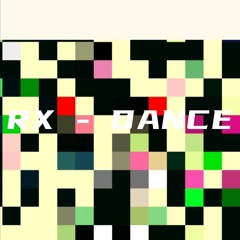 RX - DANCE