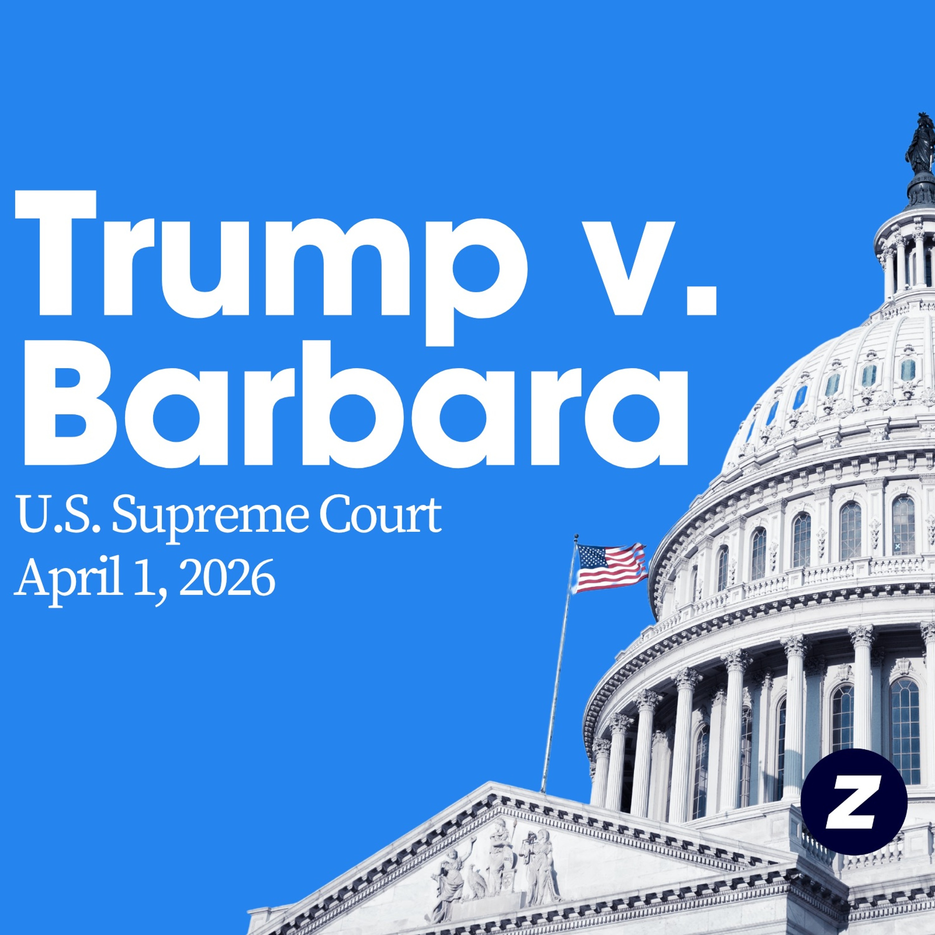 Donald Trump v. Barbara: Birthright Citizenship at U.S. Supreme Court episode artwork