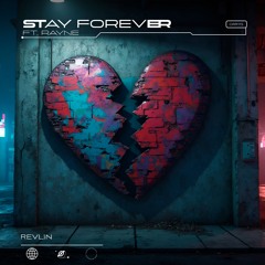 Revlin - Stay Forever ft. Rayne