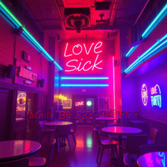 Love sick - Made By EZY-Wobbles