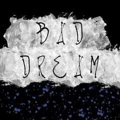 Bad Dream (Prod. Yago)