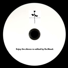 Enjoy the silence - De.Mood edit  FD FILTER