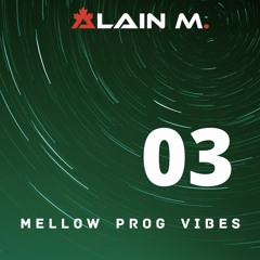 Mellow Prog Vibes 03