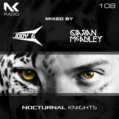 Nocturnal Knights Radio Show 108 - Jody 6 & Ciaran McAuley
