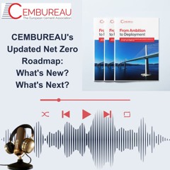 CEMBUREAU's Updated Net Zero Roadmap: What's New? What's Next?