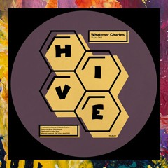 PREMIERE: Whatever Charles — Supra Drift (Original Mix) [Hive Label]