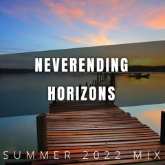 NEVERENDING HORIZONS (Summer 2022 Mix) by Vaidas Mi