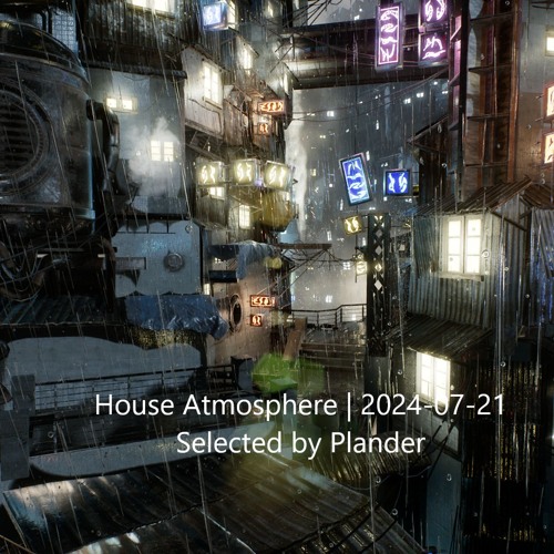 House Atmosphere | 2024-07-21