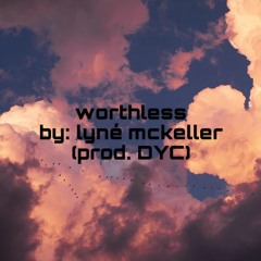 worthless (prod. DYC)