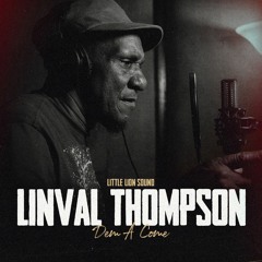 Linval Thompson & Little Lion Sound - Dem A Come (Evidence Music)
