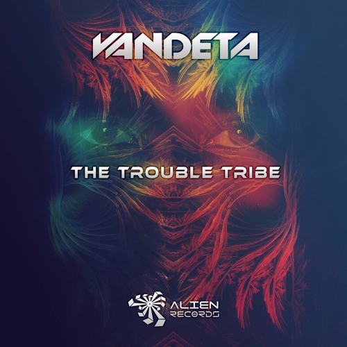 VANDETA - The Trouble Tribe (OUT 03.02)