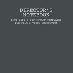 [View] KINDLE 💙 Director's Notebook - Shot List & Storyboard Templates for Film & Vi