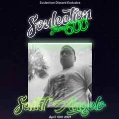 SAINT ANGELO - SOULECTION'S 500TH EPISODE CELEBRATION MIX