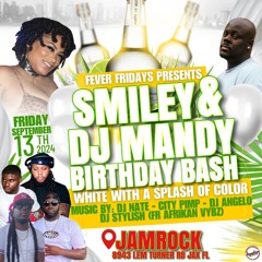 SMILEY & DJ MANDY BIRTHDAY BASH MUSIC BY CITYPIMP DJ NATE AND STYLISH FROM AFRIKAN VYBZ SOUND.mp3