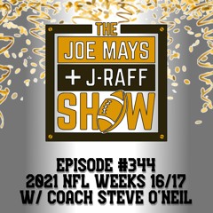 The Joe Mays & J-Raff Show: Episode 344 - Conversation w/ Coach Steve O'Neil