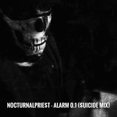 Alarm 0.1 ($uicide mix)