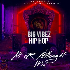 ALL OR N0THING 4: HIP HOP [DJ EAZY E]
