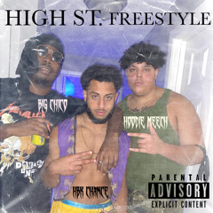 High Street Freestyle (Feat. HoodieMeech x Big Chico)