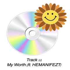 My Worth (ft. HEMANIFEZT)