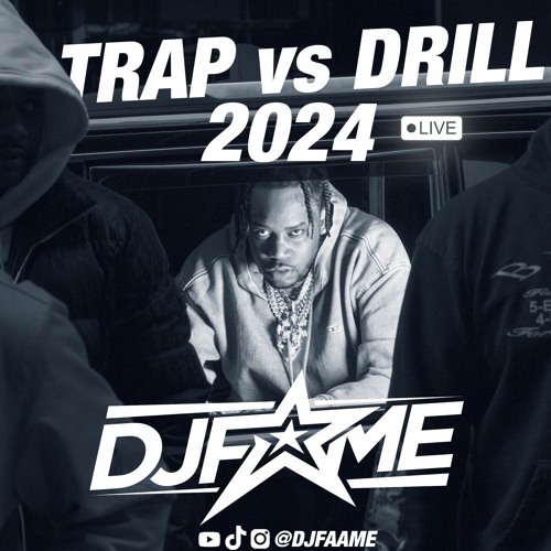 TRAP VS DRILL MIX (2024)(LIVE)🎤🎥 | DJFAME @DJFAAME