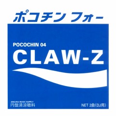 Pocochin 04 ~ CLAW-Z