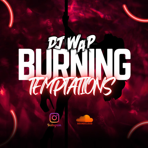 BURNING TEMPTATIONS