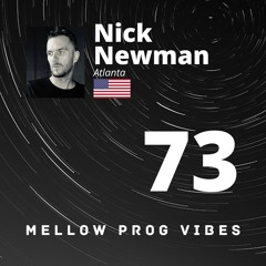Mellow Prog Vibes 73 – Nick Newman (Atlanta, U.S.A.)