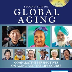 ✔pdf⚡  Global Aging: Comparative Perspectives on Aging and the Life Course