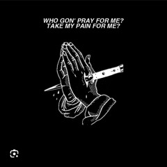 Pray For Me ft Forever Sevven Prod. Freekvanworkum