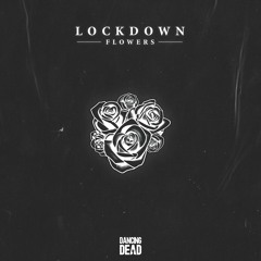 Flowers - Lockdown [Radio Edit]