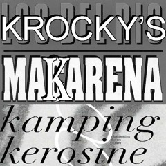 Makarena (Krocky's Kamping Kerosine Remiks)